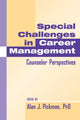 Book cover of: Special Challenges in Career Management. By: Alan J. Pickman