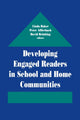 Book cover of: Developing Engaged Readers in School and Home Communities