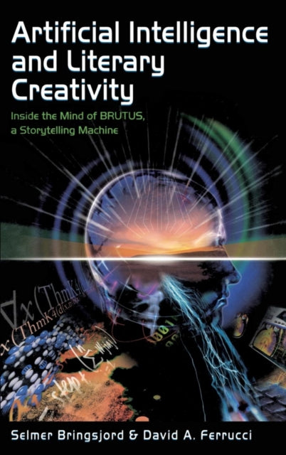 Book cover of: Artificial Intelligence and Literary Creativity. By: Selmer Bringsjord