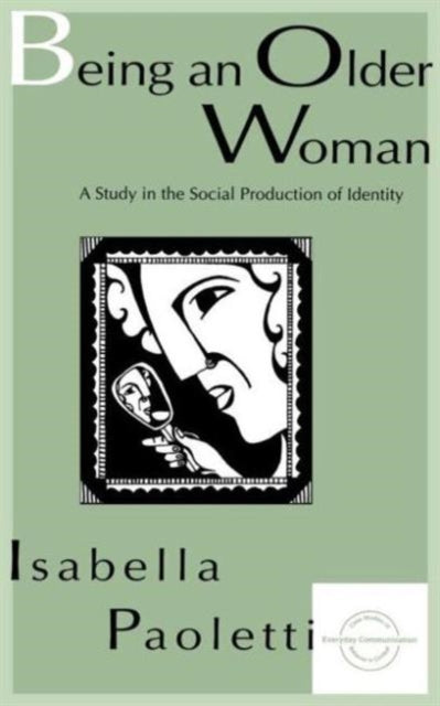 Book cover of: Being An Older Woman. By: Isabella Paoletti