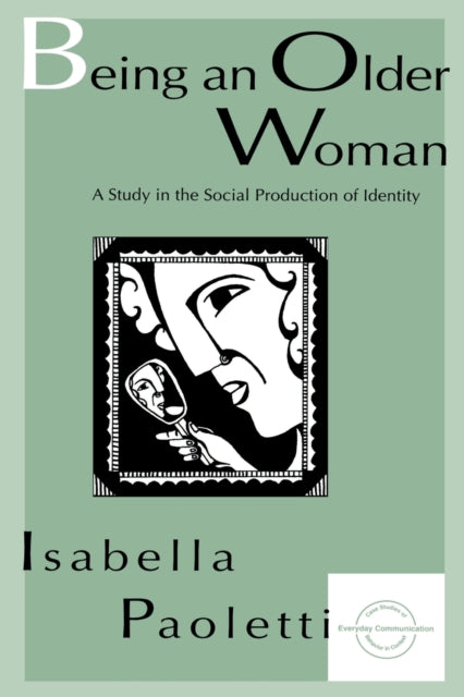 Book cover of: Being An Older Woman. By: Isabella Paoletti