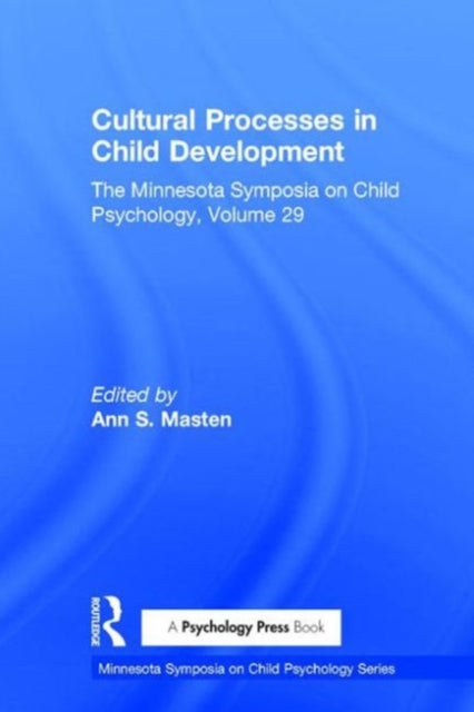 Book cover of: Cultural Processes in Child Development. By: Ann S. Masten