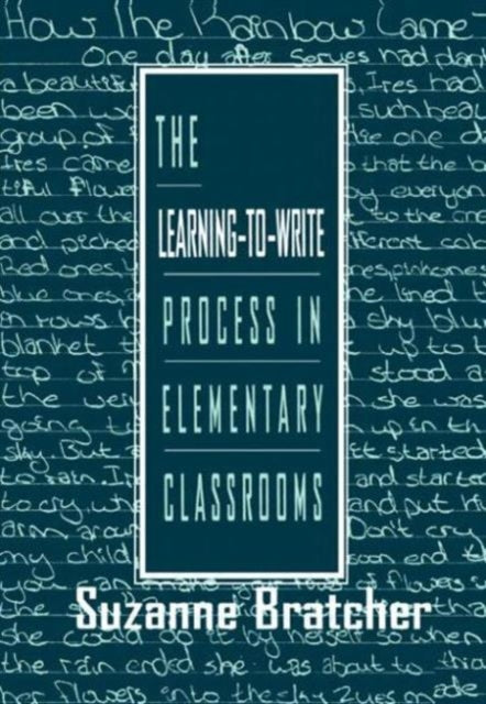 Book cover of: Learning-to-write Process in Elementary Classrooms