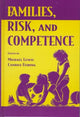 Book cover of: Families, Risk, and Competence
