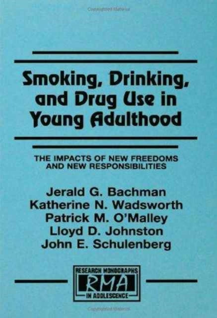 Book cover of: Smoking, Drinking, and Drug Use in Young Adulthood. By: Jerald G. Bachman