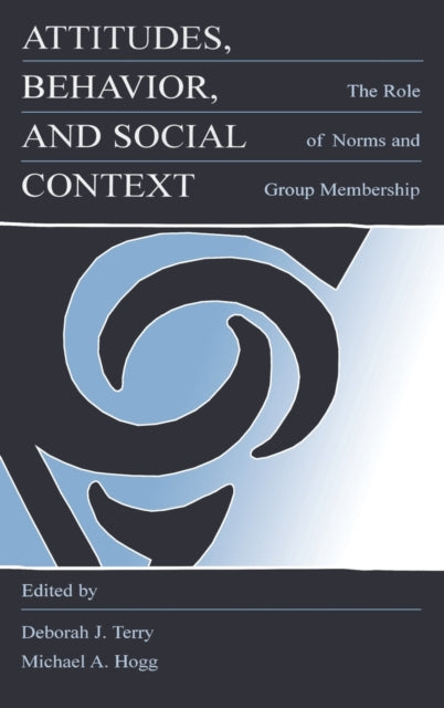 Book cover of: Attitudes, Behavior, and Social Context