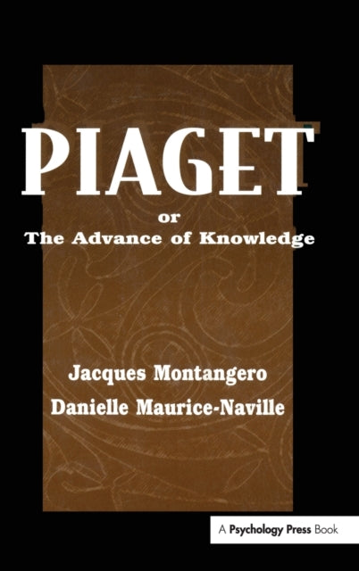 Book cover of: Piaget Or the Advance of Knowledge