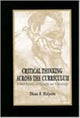 Book cover of: Critical Thinking Across the Curriculum