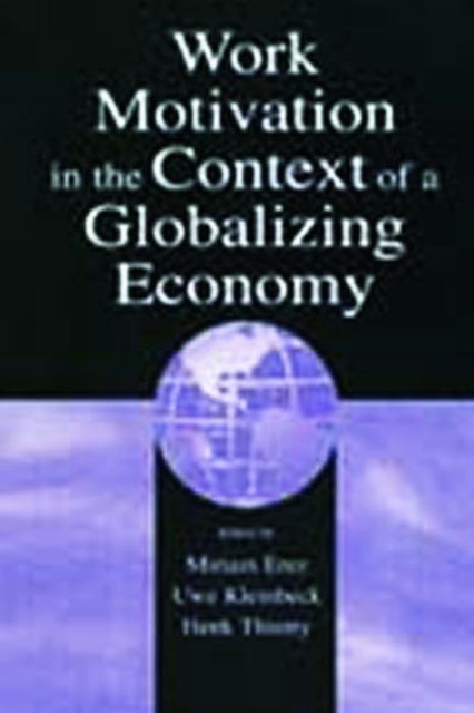 Book cover of: Work Motivation in the Context of A Globalizing Economy