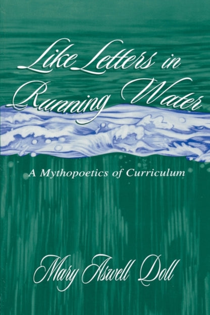 Book cover of: Like Letters in Running Water. By: Mary Aswell Doll