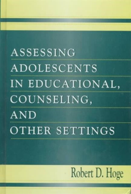 Book cover of: Assessing Adolescents in Educational, Counseling, and Other Settings