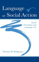 Book cover of: Language As Social Action. By: Thomas M. Holtgraves