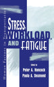 Book cover of: Stress, Workload, and Fatigue