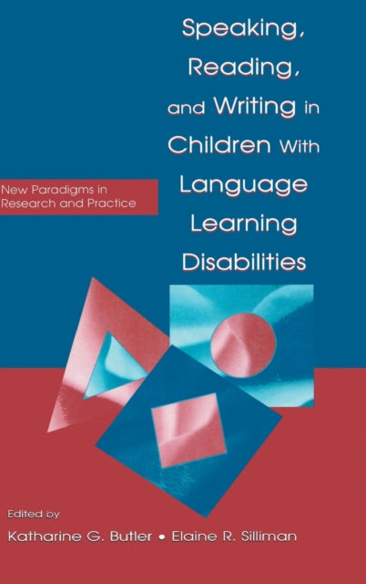 Book cover of: Speaking, Reading, and Writing in Children With Language Learning Disabilities