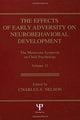 Book cover of: Effects of Early Adversity on Neurobehavioral Development. By: Charles A. Nelson