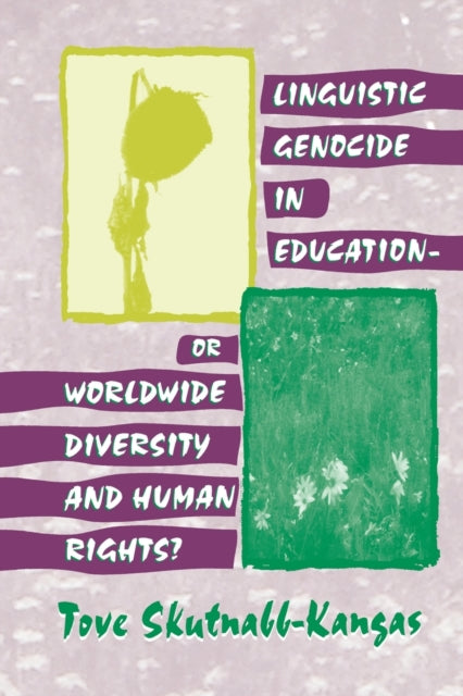Book cover of: Linguistic Genocide in Education--or Worldwide Diversity and Human Rights?