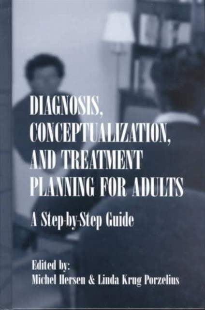 Book cover of: Diagnosis, Conceptualization, and Treatment Planning for Adults