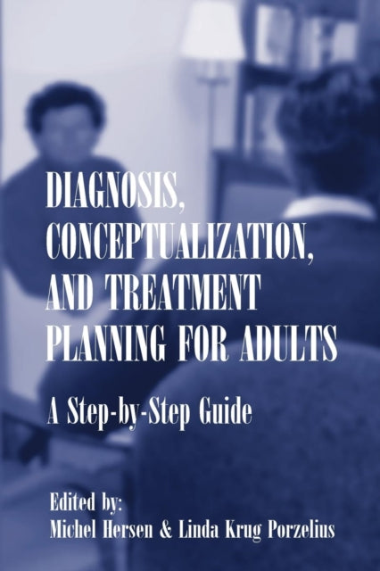 Book cover of: Diagnosis, Conceptualization, and Treatment Planning for Adults