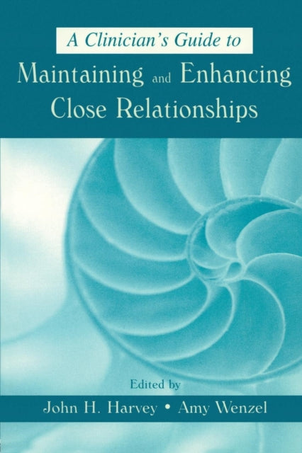 Book cover of: Clinician's Guide to Maintaining and Enhancing Close Relationships
