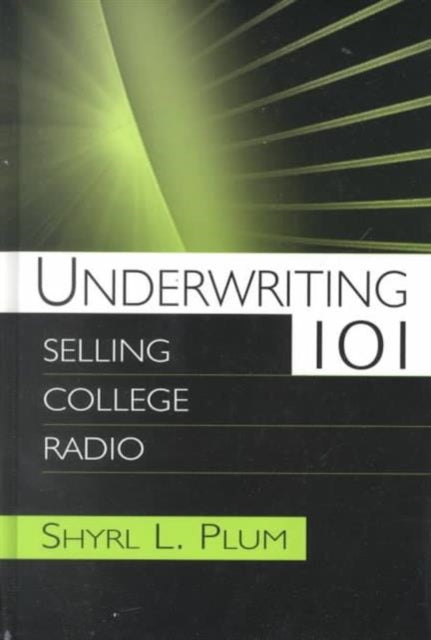 Book cover of: Underwriting 101. By: Shyrl L. Plum