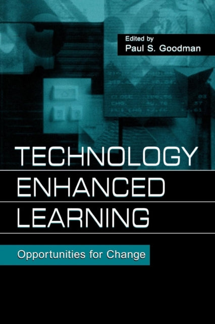 Book cover of: Technology Enhanced Learning. By: Paul S. Goodman