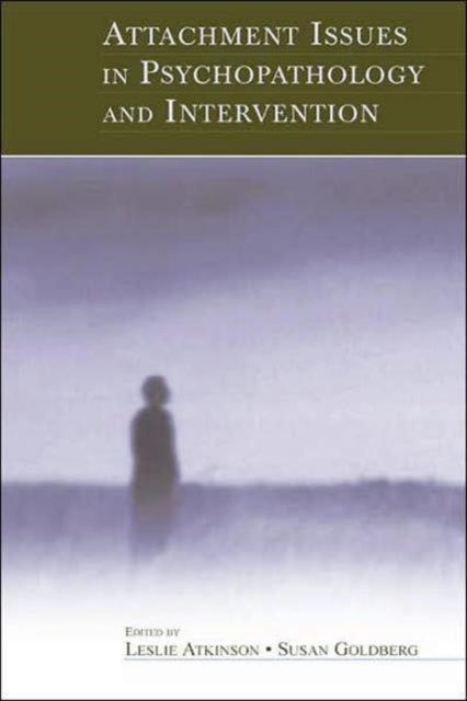 Book cover of: Attachment Issues in Psychopathology and Intervention