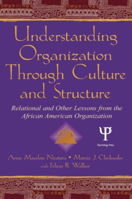 Book cover of: Understanding Organization Through Culture and Structure. By: Anne Maydan Nicotera