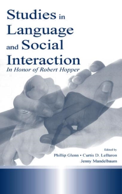 Book cover of: Studies in Language and Social Interaction. By: Phillip J. Glenn