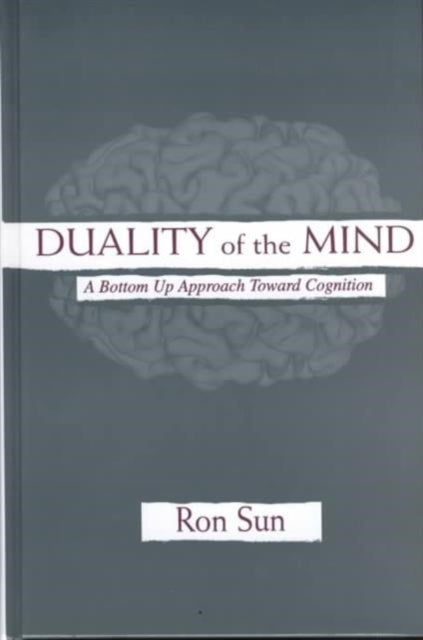 Book cover of: Duality of the Mind. By: Ron Sun