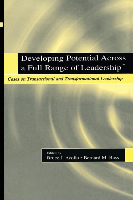 Book cover of: Developing Potential Across a Full Range of Leadership TM
