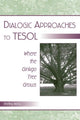 Book cover of: Dialogic Approaches to TESOL. By: Shelley Wong