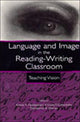Book cover of: Language and Image in the Reading-Writing Classroom
