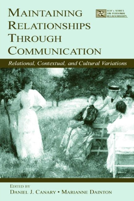 Book cover of: Maintaining Relationships Through Communication