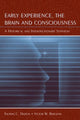 Book cover of: Early Experience, the Brain, and Consciousness. By: Thomas Carlyle Dalton, Thomas C. Dalton