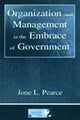 Book cover of: Organization and Management in the Embrace of Government. By: Jone L. Pearce