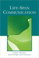 Book cover of: Life-Span Communication. By: Loretta L. Pecchioni