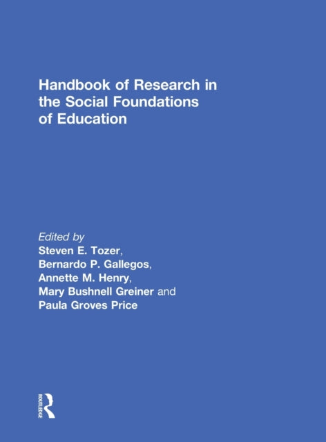 Book cover of: Handbook of Research in the Social Foundations of Education. By: Steve Tozer