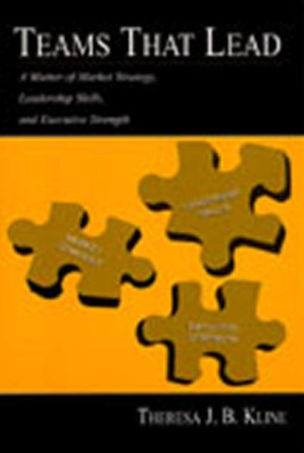 Book cover of: Teams That Lead. By: Theresa J.B. Kline