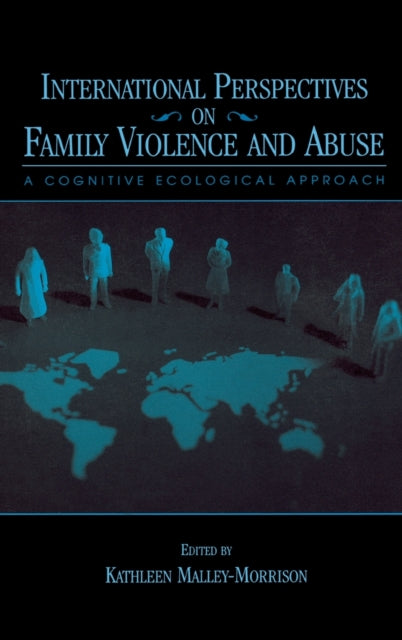 Book cover of: International Perspectives on Family Violence and Abuse. By: Kathleen Malley-Morrison