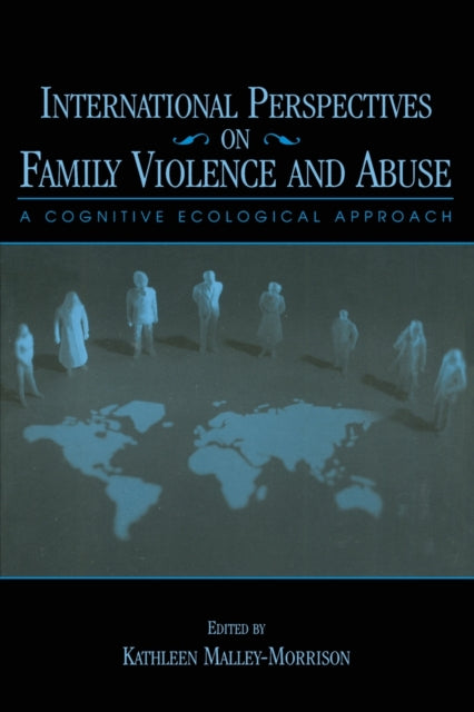 Book cover of: International Perspectives on Family Violence and Abuse. By: Kathleen Malley-Morrison