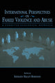 Book cover of: International Perspectives on Family Violence and Abuse. By: Kathleen Malley-Morrison