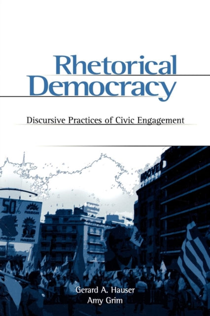 Book cover of: Rhetorical Democracy