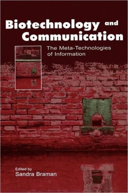 Book cover of: Biotechnology and Communication. By: Sandra Braman
