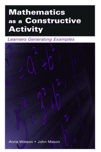 Book cover of: Mathematics as a Constructive Activity. By: Anne Watson