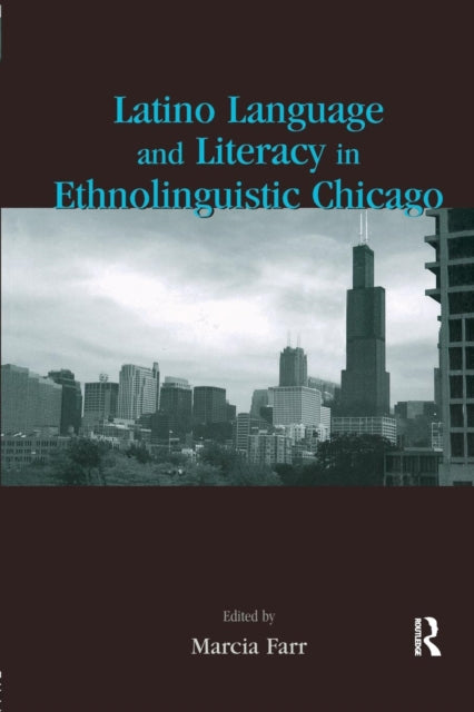 Book cover of: Latino Language and Literacy in Ethnolinguistic Chicago