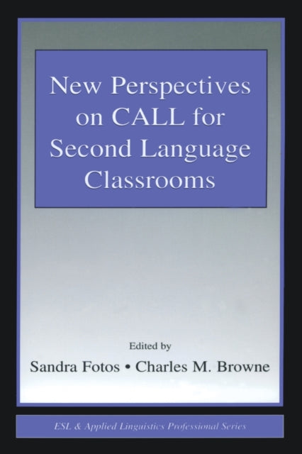 Book cover of: New Perspectives on CALL for Second Language Classrooms
