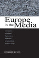 Book cover of: Europe in the Media. By: Deirdre Kevin