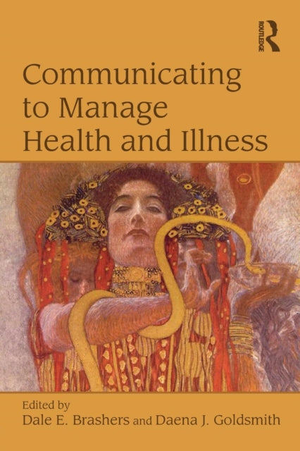 Book cover of: Communicating to Manage Health and Illness. By: Dale E. Brashers