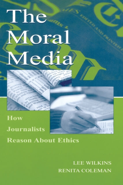 Book cover of: Moral Media. By: Lee Wilkins