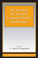 Book cover of: Reclaiming the Local in Language Policy and Practice. By: A. Suresh Canagarajah